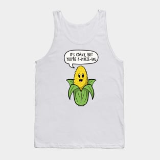 It's corny but you're a-maize-ing Tank Top